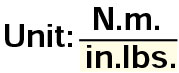 unit: N.m/in.lbs.